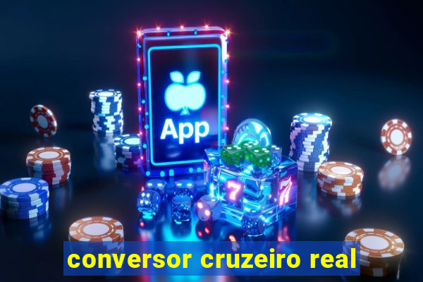 conversor cruzeiro real